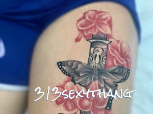 313sexythang