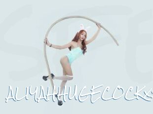 ALIYAHHUGECOCKxx