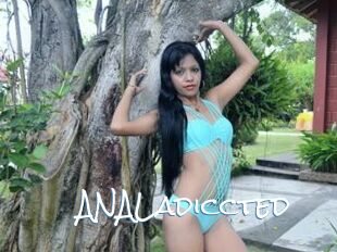 ANALadiccted