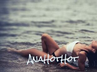 AnaHotHot