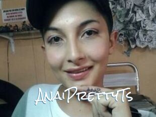 AnaiPrettyTs