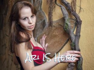 Ari_IS_Here