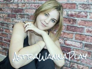 AstraWannaPlay