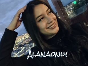 Alanaonly