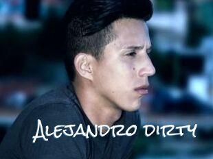 Alejandro_dirty