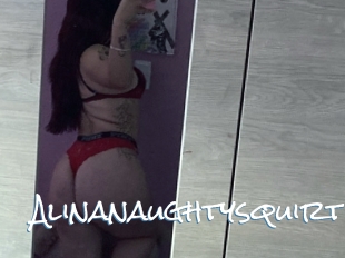 Alinanaughtysquirt
