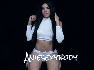 Aniesexybody