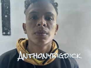 Anthonybigdick
