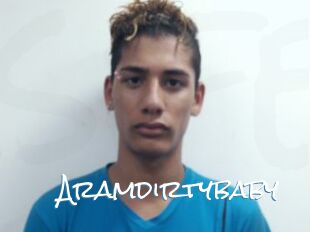 Aramdirtybaby