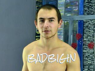 BADBIGIN