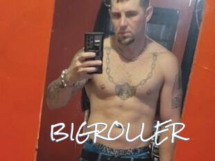 BIGROLLER