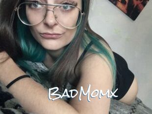 BadMomx
