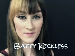 Batty_Reckless