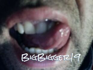 BigBigger19
