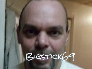 Bigstick69