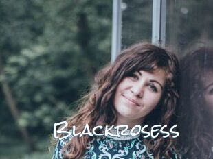Blackrosess
