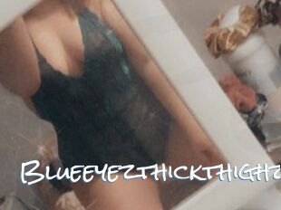 Blueeyezthickthighz
