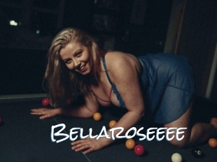 Bellaroseeee