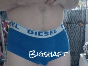 Bigshaft