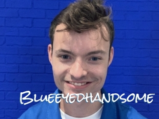 Blueeyedhandsome