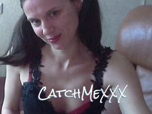 CatchMeXXX