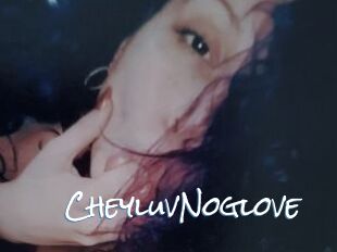 CheyluvNoglove
