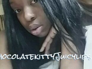 Chocolatekitty_Juicylips