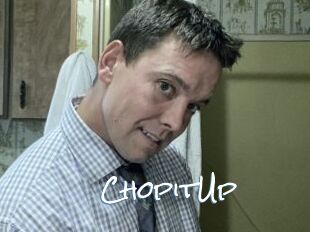 ChopitUp