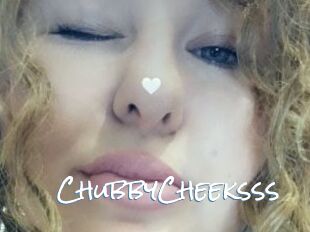ChubbyCheeksss