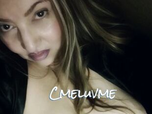 Cmeluvme