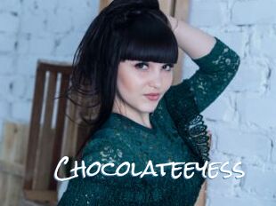 Chocolateeyess