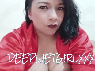DEEPWETGIRLXXX