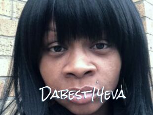 Dabest14eva