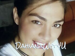 DahianaWet4U