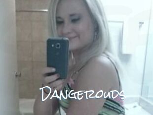 Dangerouds