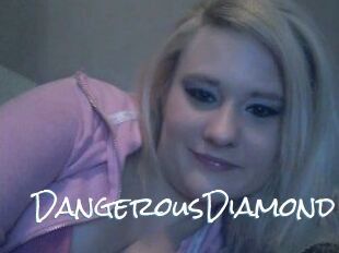 DangerousDiamond