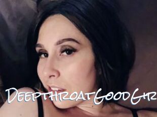 DeepthroatGoodGirl