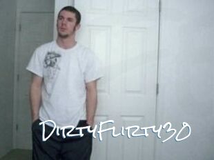 DirtyFlirty30
