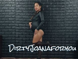 DirtyJoanaforyou