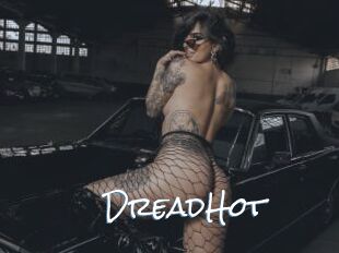 DreadHot