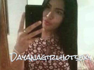 Dayanagirlhotsexy