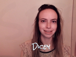 Dicey