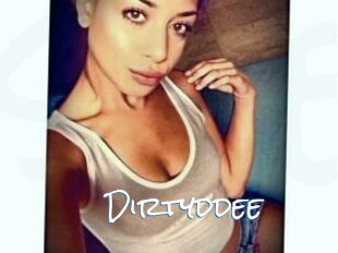 Dirtyddee