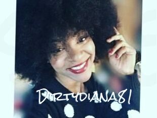 Dirtydiana81