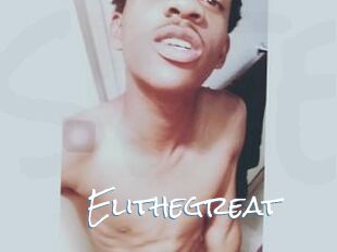 Elithegreat
