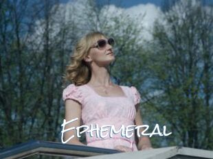 Ephemeral