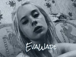 EvaWade