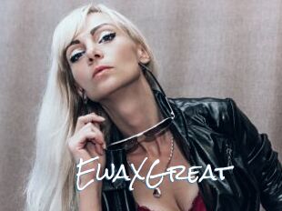 EwaXGreat