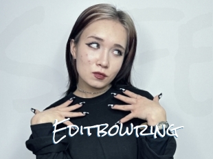 Editbowring