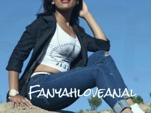 Fanyahloveanal